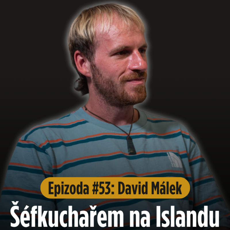 Obrázek epizody Epizoda #53: „Byly dny, kdy jsem chtěl skončit.“ Příběh českého šéfkuchaře na Islandu.