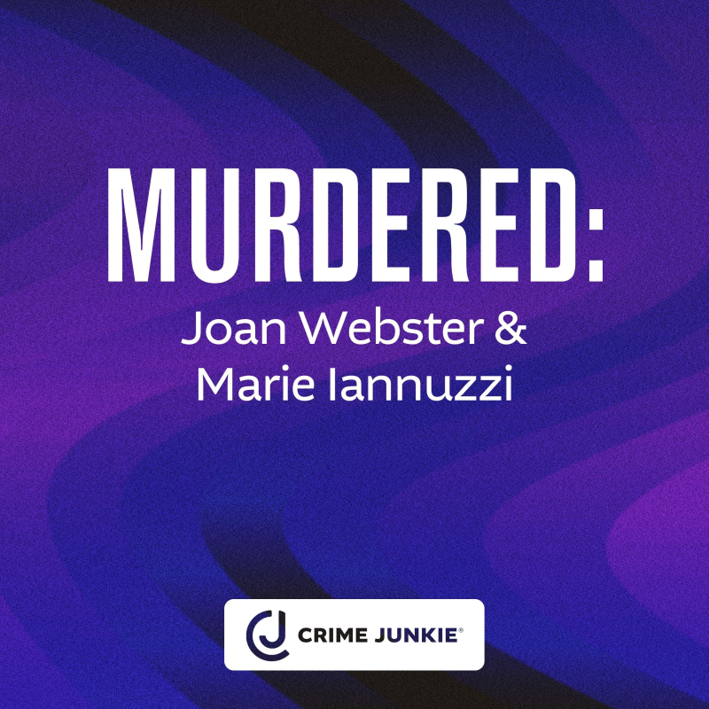 Obrázek epizody MURDERED: Joan Webster & Marie Iannuzzi