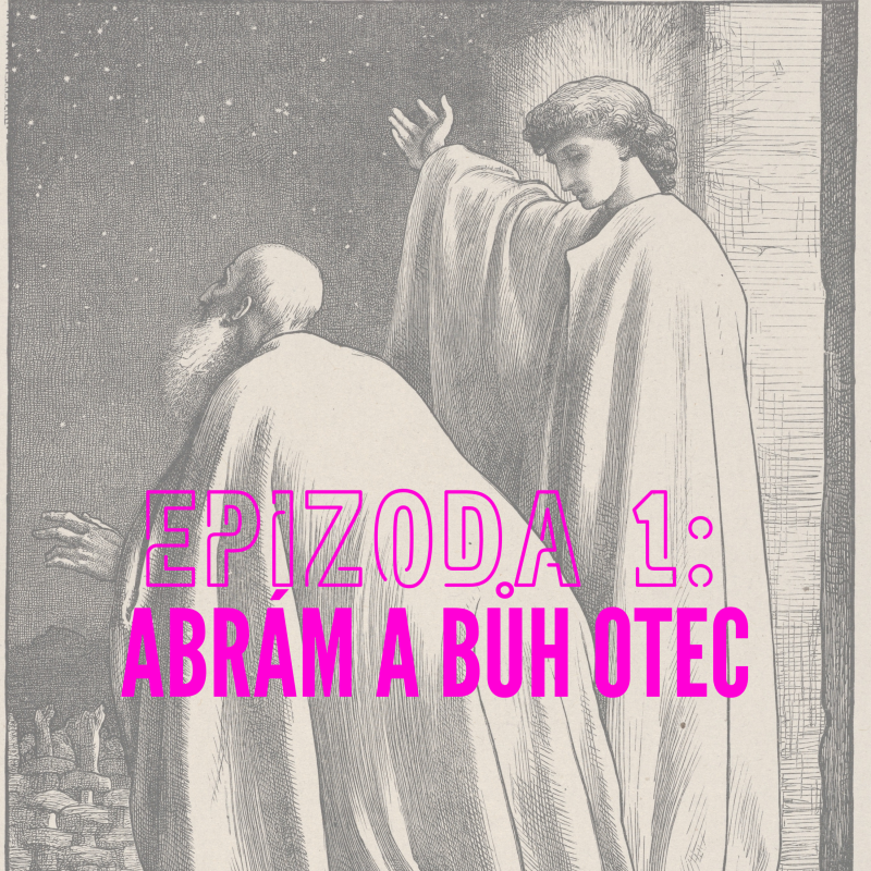 Obrázek epizody Abram a Bůh Otec
