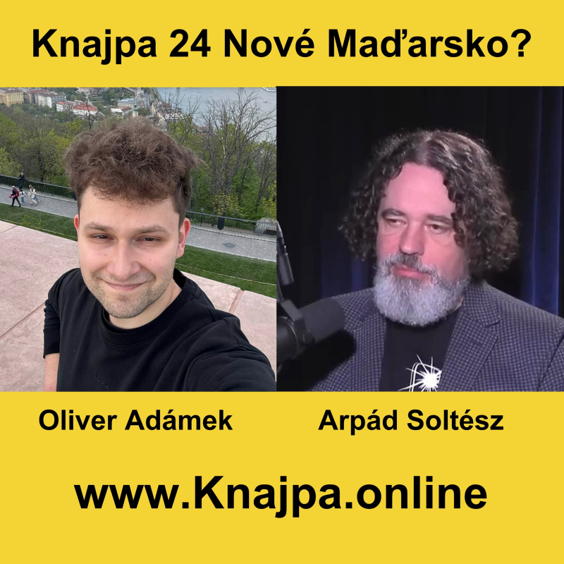 Obrázek epizody Knajpa 24 Nové Maďarsko? (Arpád Soltész, Oliver Adámek)