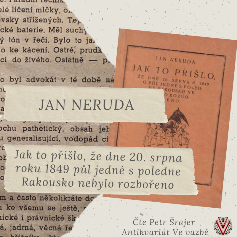 Obrázek epizody Jan Neruda: Jak to přišlo, že dne 20. srpna 1849, o půl jedné s poledne, Rakousko nebylo rozbořeno