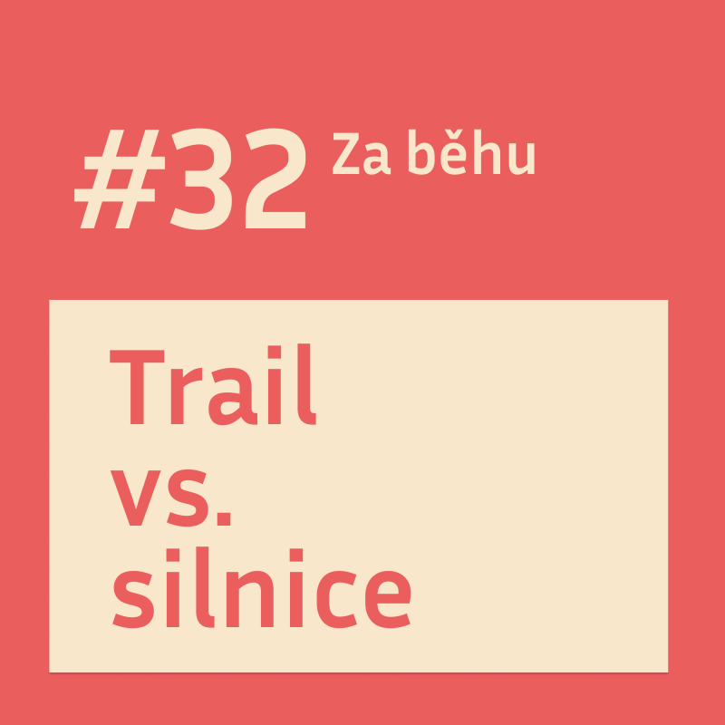 Obrázek epizody #32 Trail vs. silnice