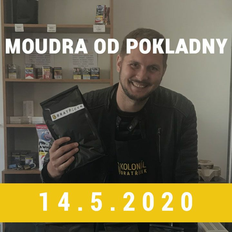 Obrázek epizody Moudra od pokladny 14.5.2020