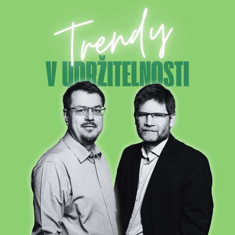 Obrázek epizody Trendy v udržitelnosti #80 – Miroslav Havránek a Vojtěch Kotecký