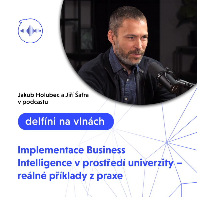 Obrázek epizody Implementace Business Intelligence v prostředí univerzity – reálné příklady z praxe