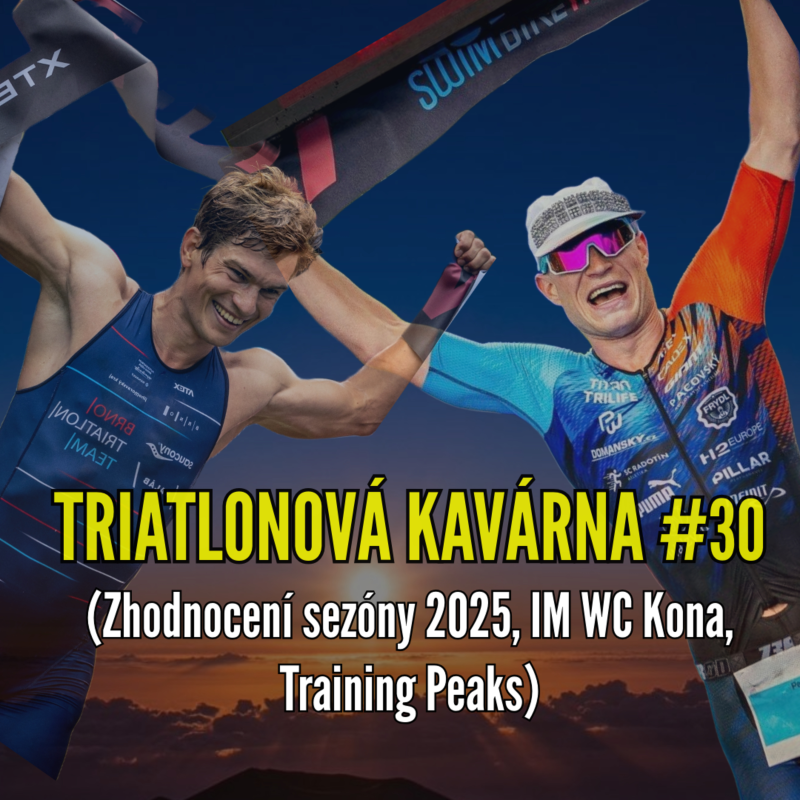 Obrázek epizody Triatlonová kavárna #30 (Zhodnocení sezóny 2025, IM WC Kona, Training Peaks)