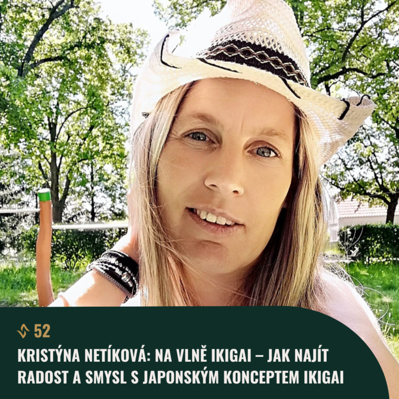 Obrázek epizody #52 Kristýna Netíková: Na vlně IKIGAI – Jak najít radost a smysl s japonským konceptem Ikigai