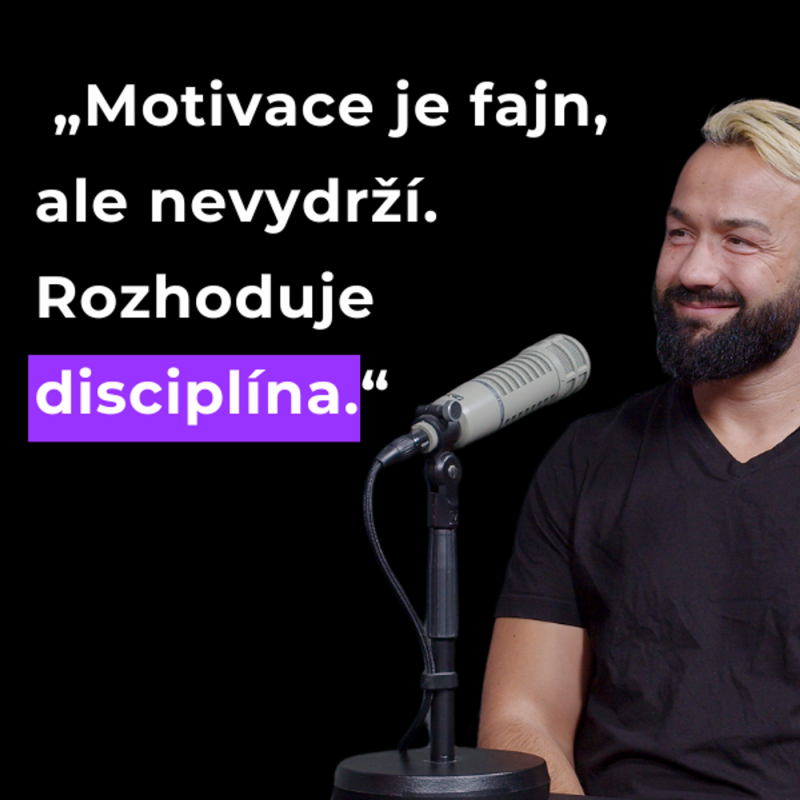 Obrázek epizody 87: WEHÁČKO – „Motivace je super, ale to vám nevydrží. Rozhoduje disciplína.“