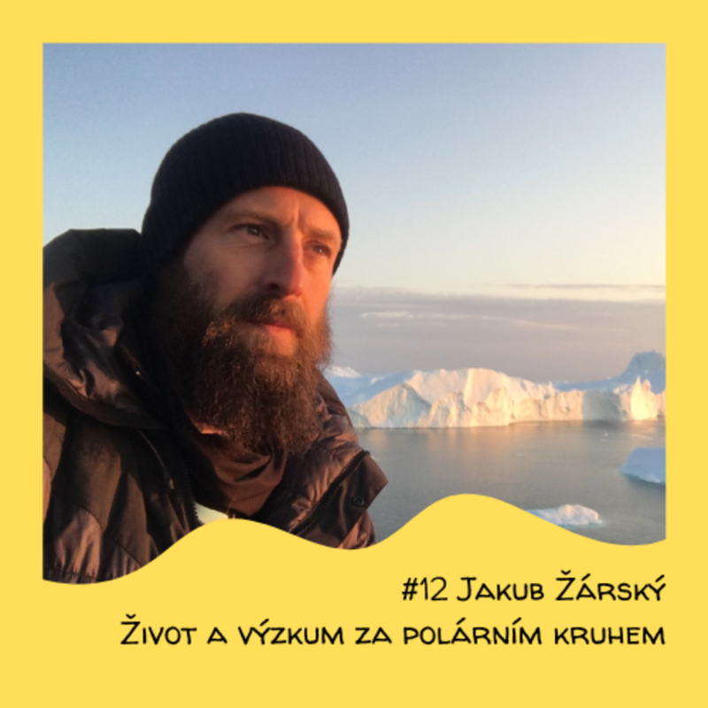Obrázek epizody #12 Jakub Žárský - Život a výzkum za polárním kruhem