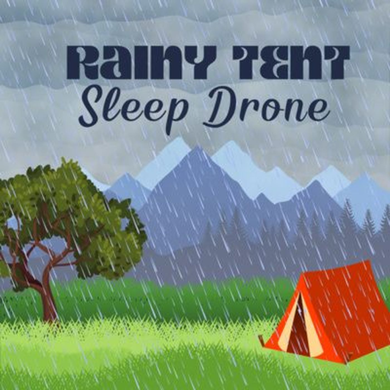 Obrázek epizody Rainy Tent Sleep Drone