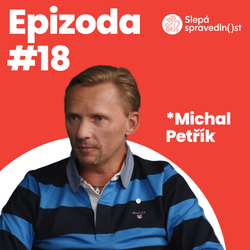 Obrázek epizody Michal Petřík – 13 let vyšetřování! Nyní musí odborník na zakázky očistit své jméno před soudem
