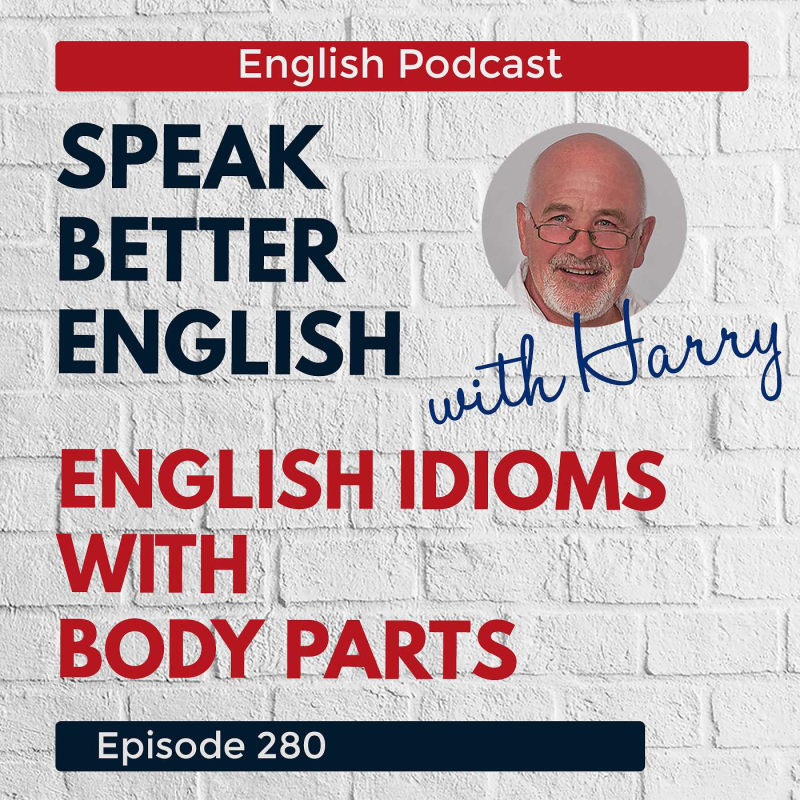 Obrázek epizody Speak Better English with Harry | Episode 280
