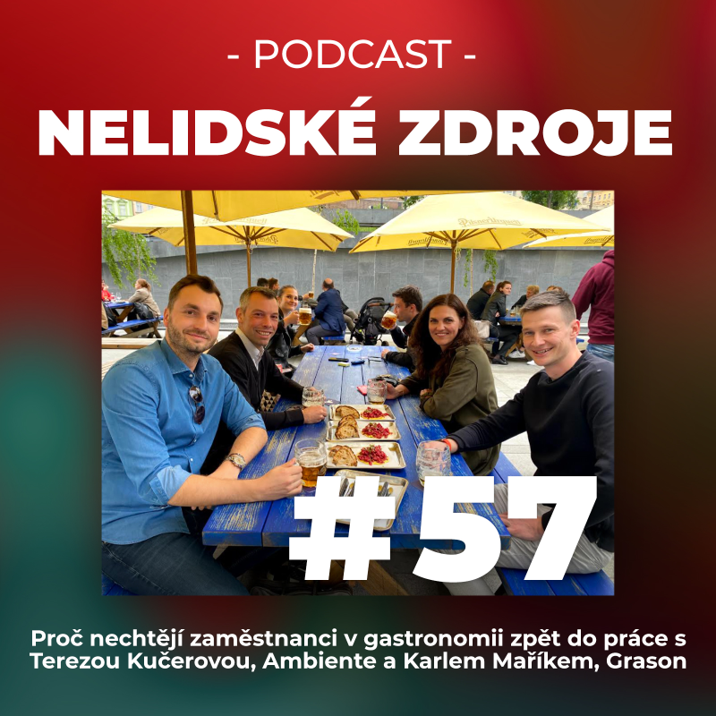 Obrázek epizody 57: Proč nechtějí zaměstnanci v gastronomii zpět do práce s Terezou Kučerovou, Ambiente a Karlem Maříkem, Grason