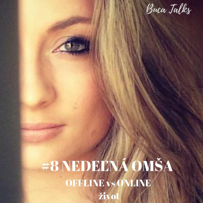 Obrázek epizody #8 Nedeľná Omša - Offline vs Online život