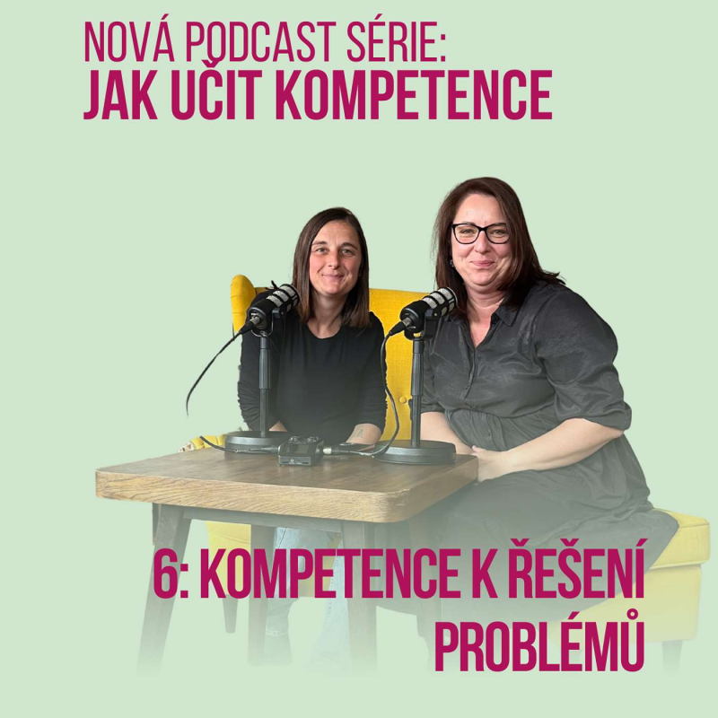 Obrázek epizody 80: Jak učit kompetence - kompetence k řešení problémů