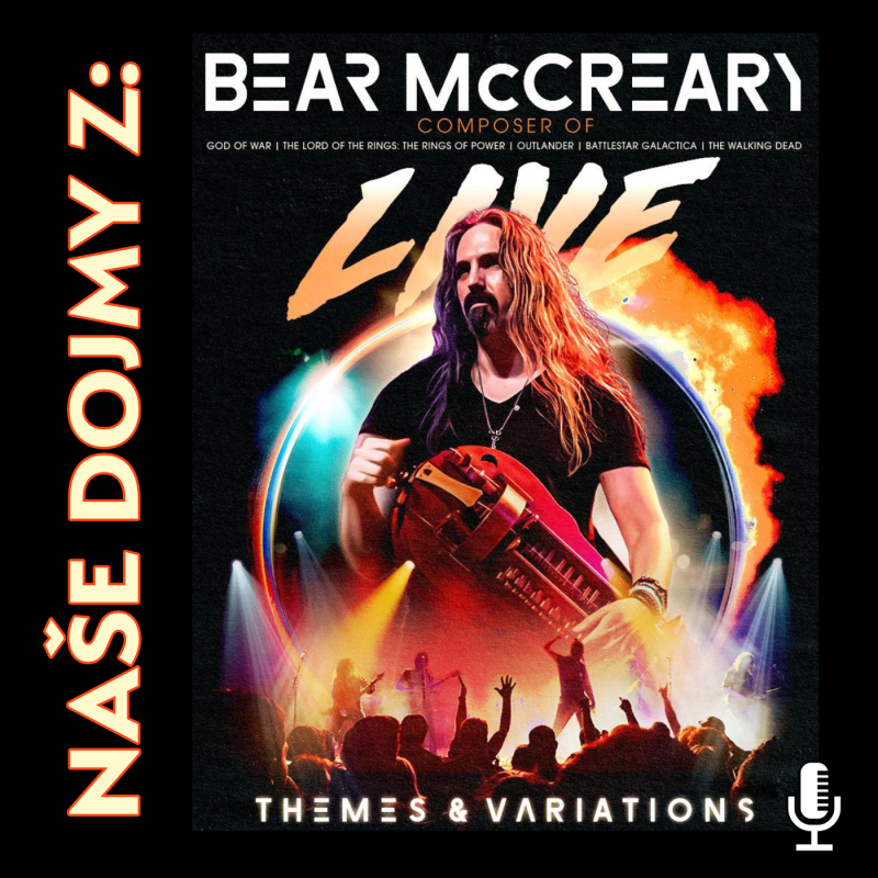 Obrázek epizody Dojmy: Bear McCreary Themes & Variations Tour 2025