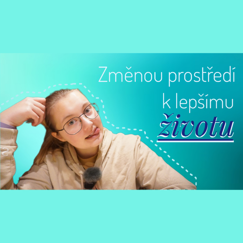 Obrázek epizody 26. TÝDEN - Změnou prostředí k lepšímu životu
