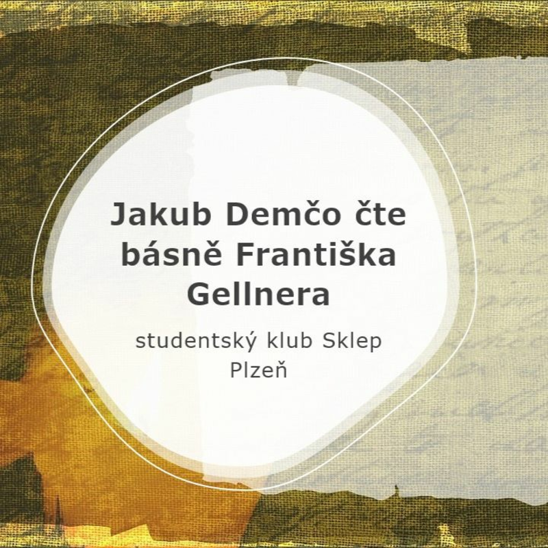 Obrázek epizody Jakub Demčo čte básně Františka Gellnera