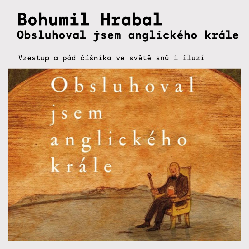 Obrázek epizody Bohumil Hrabal - Obsluhoval jsem anglického krále