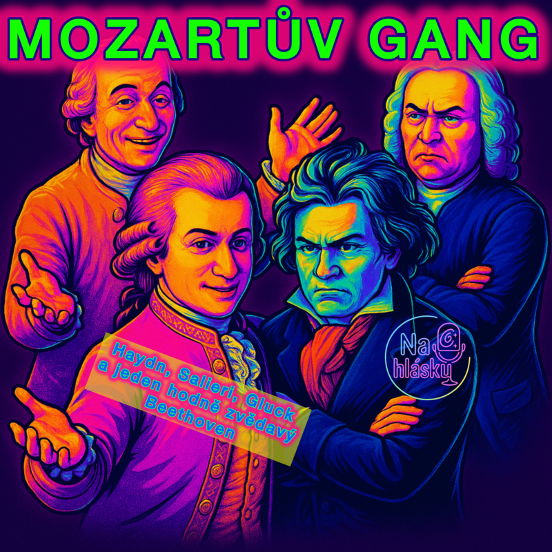 Obrázek epizody MOZARTŮV GANG: Haydn, Salieri, Gluck a jeden hodně zvědavý Beethoven