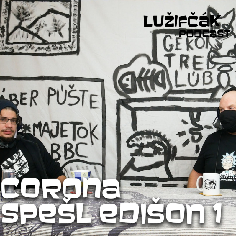 Obrázek epizody Lužifčák #36 Corona spešl edišon 1