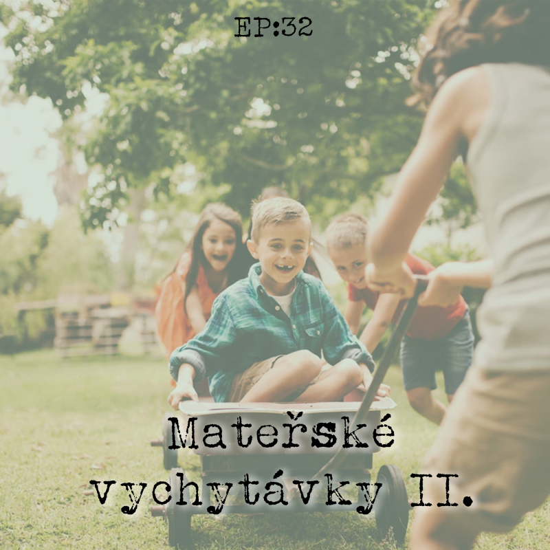 Obrázek epizody EP32: Mateřské vychytávky II.