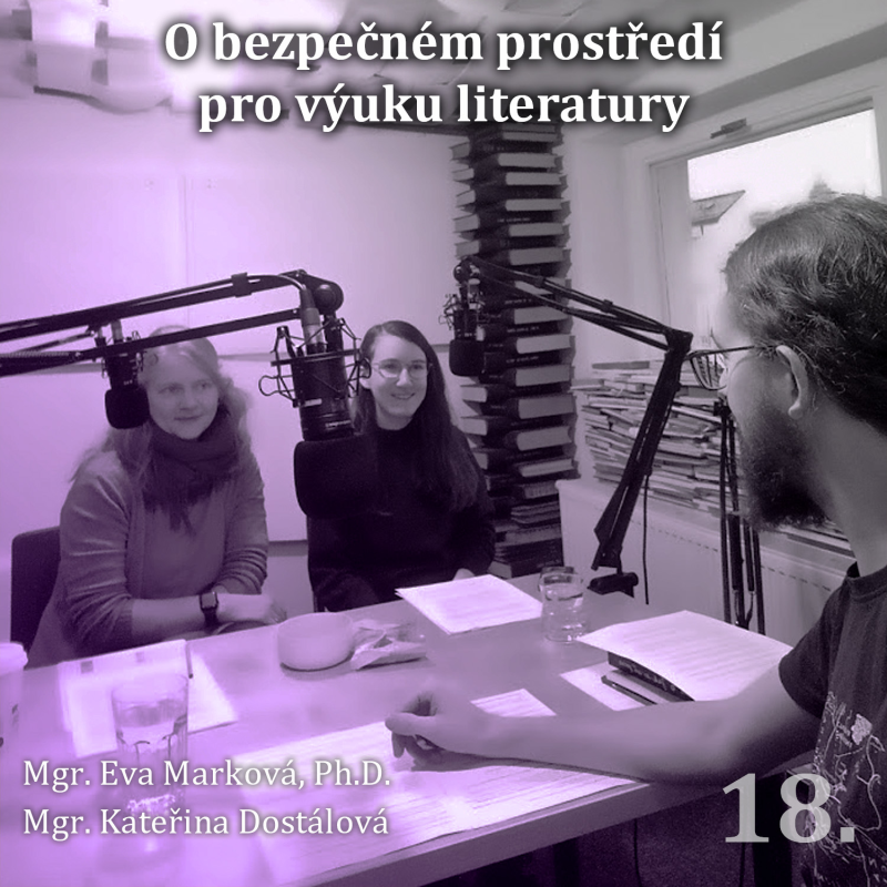 Obrázek epizody 18. O bezpečném prostředí pro výuku literatury