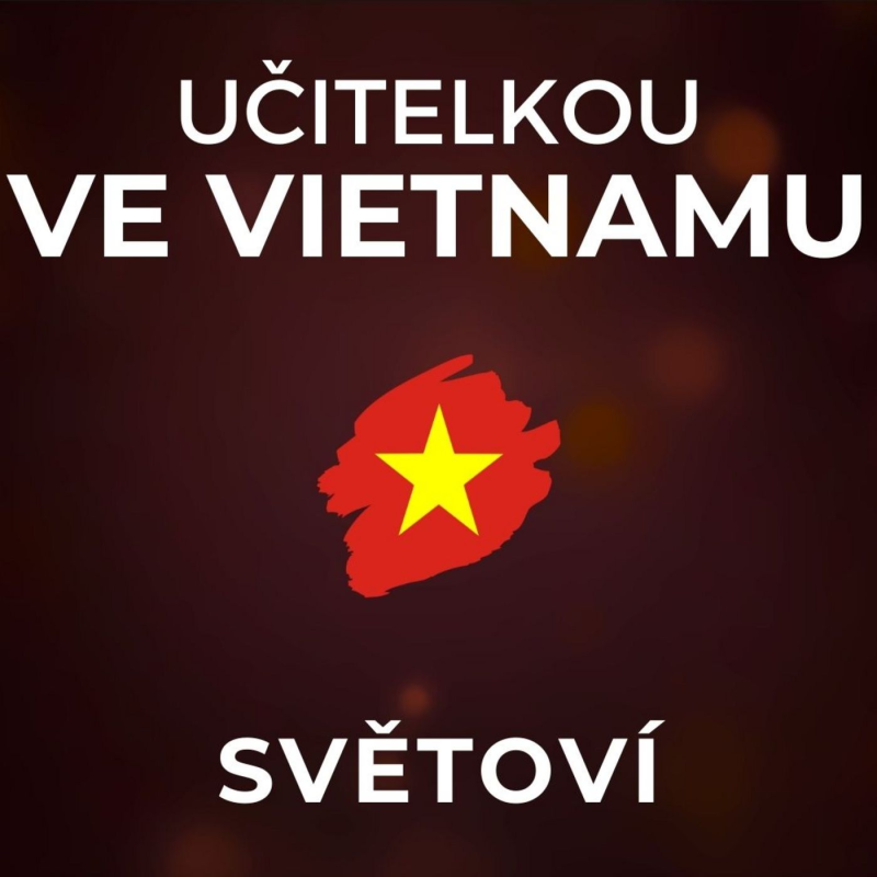 Obrázek epizody Učitelkou ve Vietnamu: Do školy tu chodí i v sobotu. Na krysy v bytě jsem si zvykla. | SVĚTOVÍ