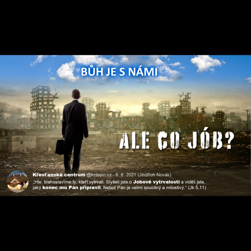 Obrázek epizody Bůh je s námi - Ale co Jób? - Jindřich Novák (6.6.2021)