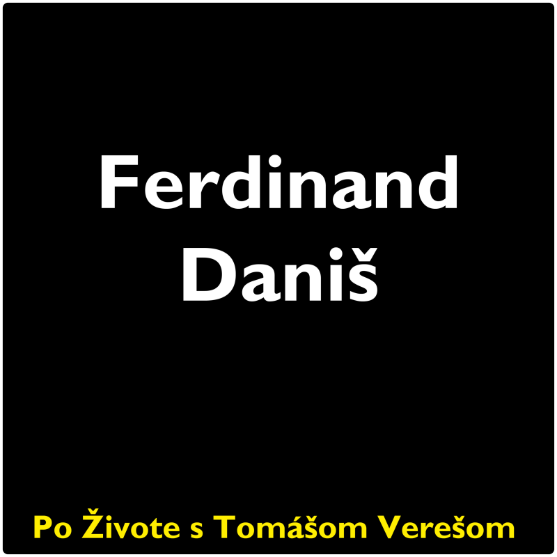 Obrázek epizody Po Živote s Tomášom Verešom #123 - Ferdinand Daniš