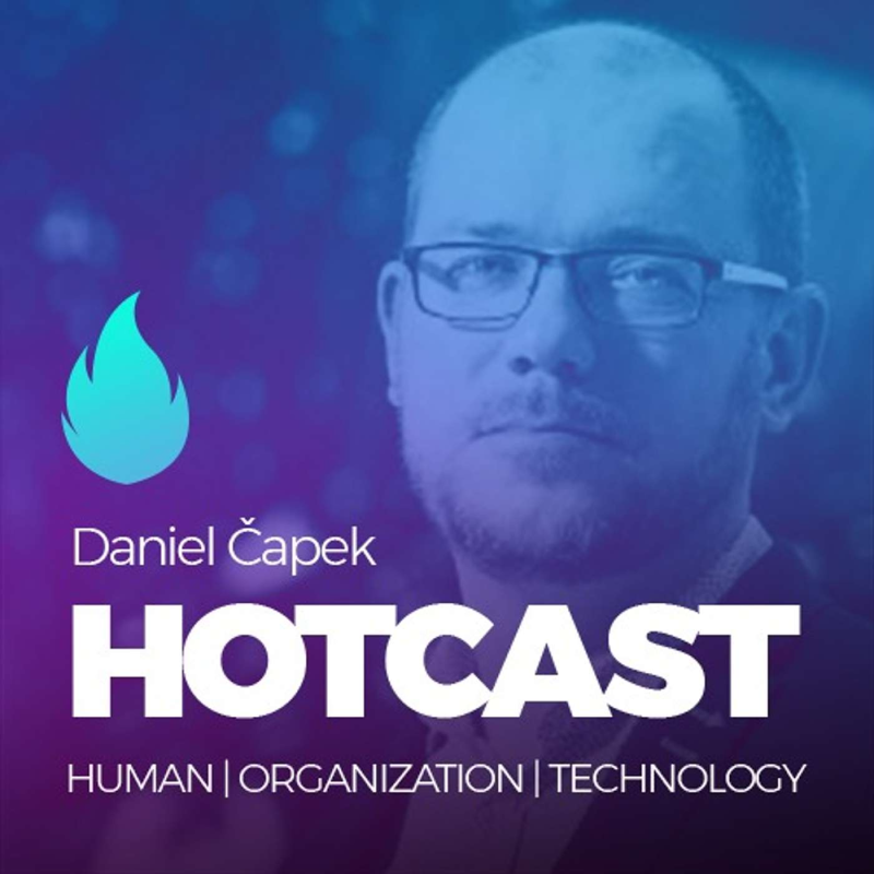 Obrázek epizody HOTCAST Filipa Dřímalky - Daniel Čapek o agilitě a leadershipu v době digitální transformace