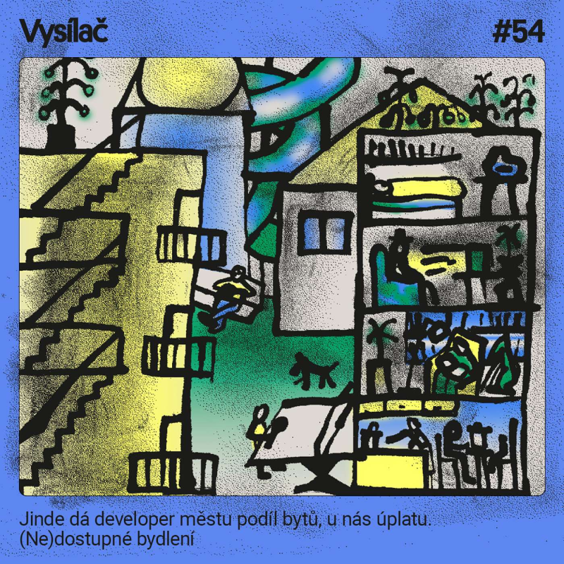 Obrázek epizody #54 Jinde dá developer městu podíl bytů, u nás úplatu. (Ne)dostupné bydlení