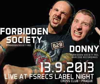 Obrázek epizody DONNY b2b FORBIDDEN SOCIETY - FSRECS LABEL NIGHT 13-9-2013 Cross Club Prague