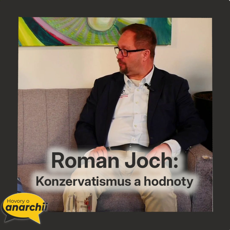 Obrázek epizody Roman Joch: Konzervatismus a hodnoty 💛 HOVORY O ANARCHII 40 💛