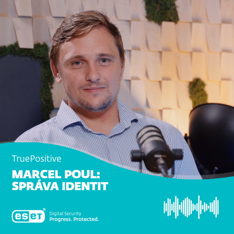 Obrázek epizody Marcel Poul: Správa identit prozradí rozsah útoku a zamezí jeho dalšímu šíření | TruePositive