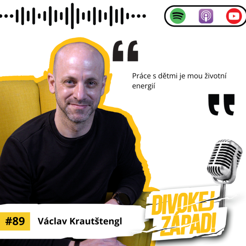 Obrázek epizody #89 Václav Krautštengl - Práce s dětmi je mou životní energií