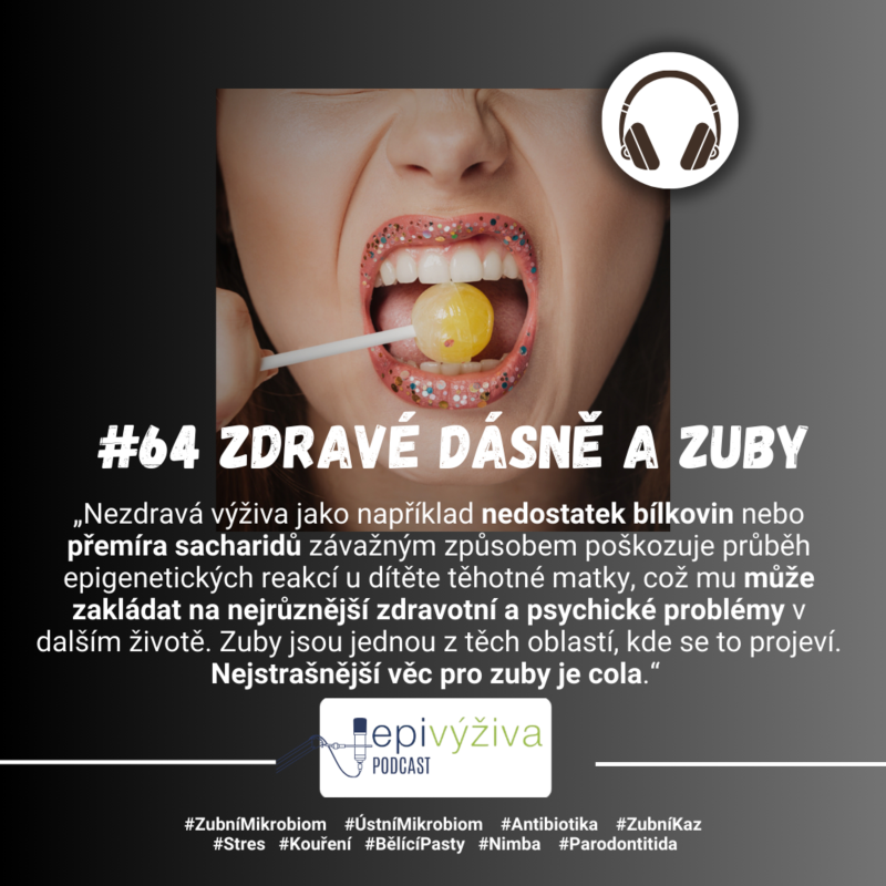 Obrázek epizody #64 ZDRAVÉ DÁSNĚ A ZUBY / zubní mikrobiom, ústní mikrobiom, antibiotika, zubní kaz, stres, kouření, bělící pasty, nimba, paradontitida, paradentóza