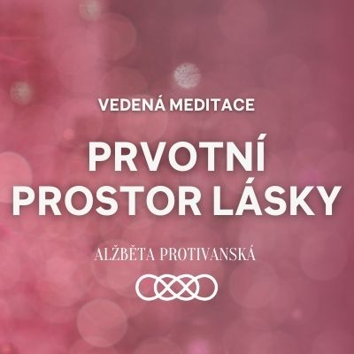 Obrázek epizody Meditace na Prvotní prostor lásky