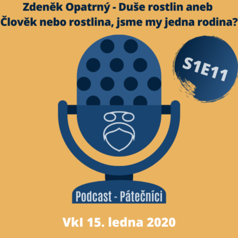 Obrázek epizody Zdeněk Opatrný: Duše rostlin aneb člověk nebo rostlina, jsme my jedna rodina? (Věda kontra iracionalita, AV ČR. 15. ledna 2020)