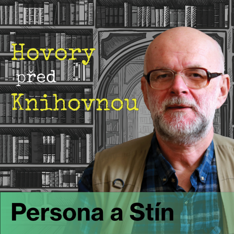 Obrázek epizody Hovory před knihovnou - Persona a Stín (Episoda 15)