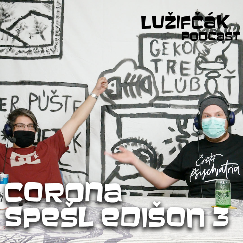 Obrázek epizody Lužifčák #40 Corona Spešl Edišon 3