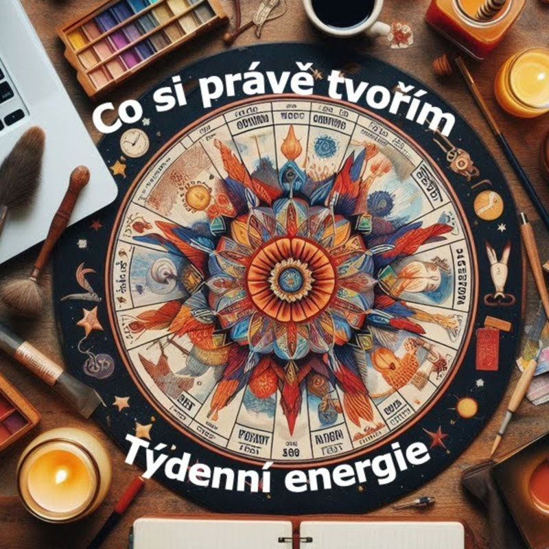 Obrázek epizody Co si právě tvořím - Týdenní energie