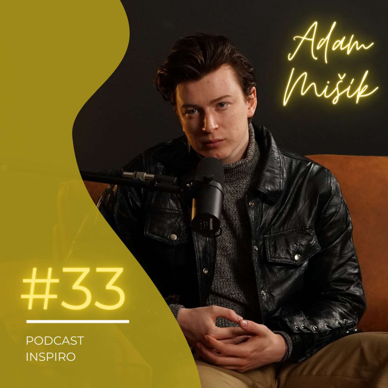 Obrázek epizody #33 Adam Mišík: Co mu dal film BANGER. Změnil se jako herec? | Inspiro