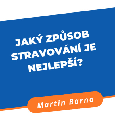 Obrázek epizody Podcast - Jaký způsob stravování je nejlepší?