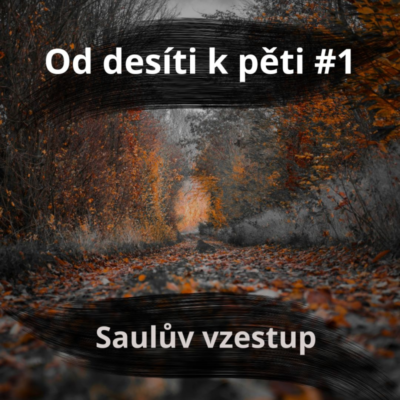 Obrázek epizody 53 – Od 10 k 5 #1 – Saulův vzestup