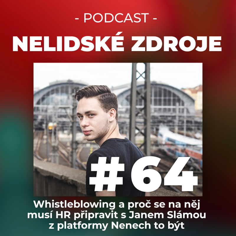 Obrázek epizody 64: Whistleblowing a proč se na něj musí HR připravit s Janem Slámou z platformy Nenech to být