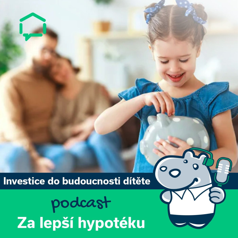 Obrázek epizody 83. Investice do budoucnosti dítěte: Pozemek, byt nebo stavební spoření?