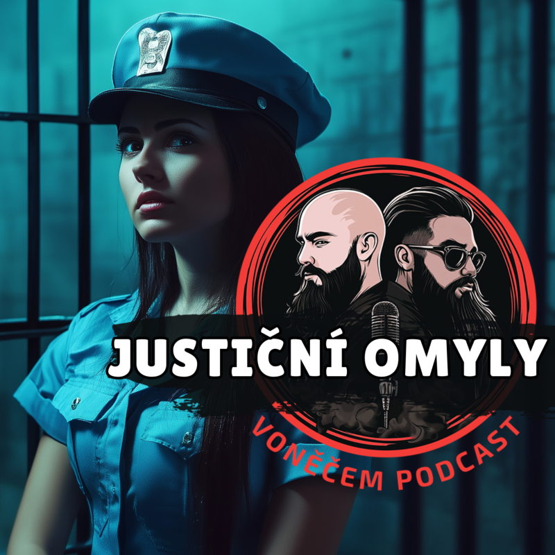 Obrázek epizody Justiční omyly | VoNěčem Podcast