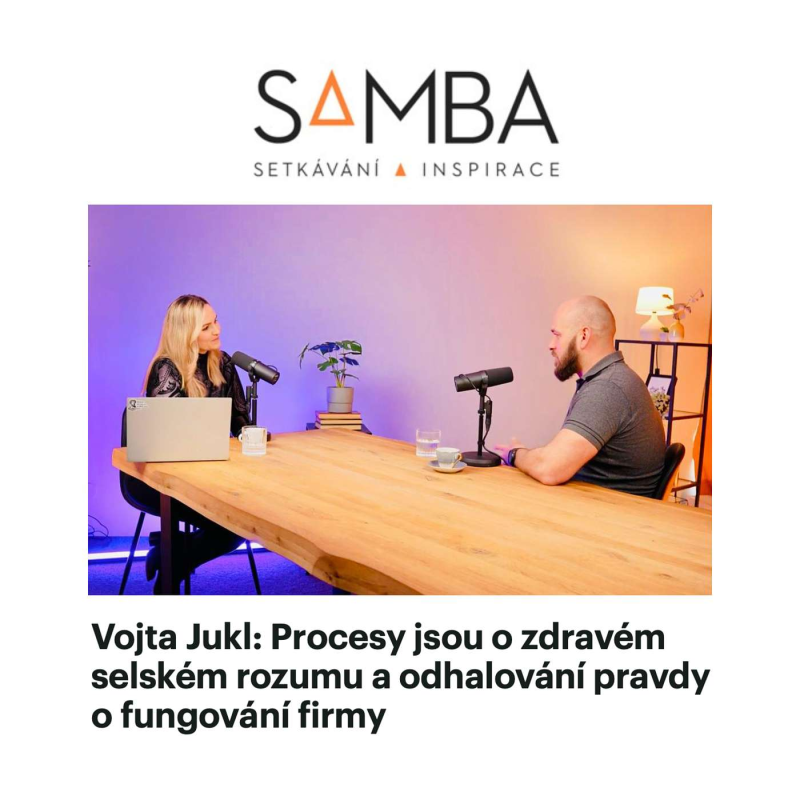 Obrázek epizody Vojta Jukl: Procesy jsou o zdravém selském rozumu a odhalování pravdy o fungování firmy