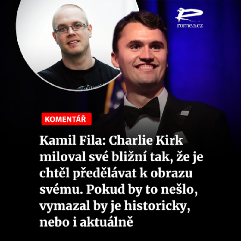 Obrázek epizody Čteme Romea.cz - Kamil Fila: Charlie Kirk miloval své bližní tak, že je chtěl předělávat k obrazu svému. Pokud by to nešlo, vymazal by je historicky, nebo i aktuálně